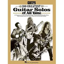 Los 100 Mejores Solos De Guitarra De Todos Los Tiempos Del M