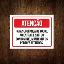 Placa Atenção Entrar Sair Condomínio Portões Fechados 27x35