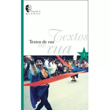 Textos De Rua, De Grupo Galpão. Autêntica Editora Ltda., Capa Mole Em Português, 2007