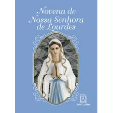 Novena De Nossa Senhora De Lourdes