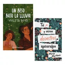 Libro Un Beso Bajo La Lluvia + Tú Y Otros Desastres - Nuevos