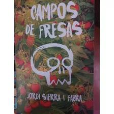 Campos De Fresas - Jordi Sierra