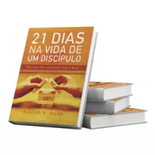 21 Dias Na Vida De Um Discípulo - Aluízio A. Silva