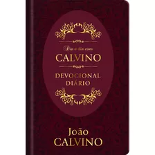 Dia A Dia Com Calvino Capa Dura: Devocional Diário, De Calvino, João. Editora Ministérios Pão Diário, Capa Dura Em Português, 2021