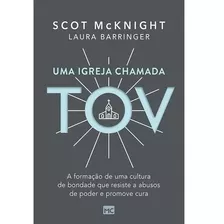 Uma Igreja Chamada Tov | Scot Mcknight E Laura Barringer