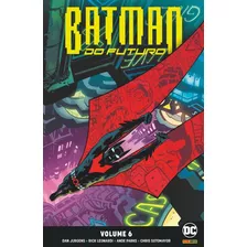 Batman Do Futuro Vol. 06, De Jurgens, Dan. Editora Panini Brasil Ltda, Capa Mole Em Português, 2020