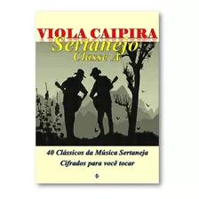 40 Músicas Cifradas Para Viola Caipira - Clássicos Sertanejo