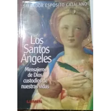 Angeologia: Santos Ángeles, Mensajeros De Dios, Custodios 