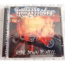 Cd Kill Mister - Ride Down To Hell Motorhead Tribute