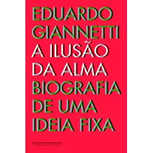 A Ilusão Da Alma, De Giannetti, Eduardo. Editora Schwarcz Sa, Capa Mole Em Português, 2010