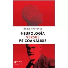 Neurologia Versus Psicoanalisis