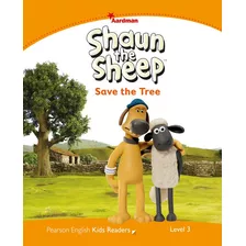 Level 3: Shaun The Sheep Save The Tree, De Harper, Kathryn. Editora Pearson Education Do Brasil S.a. Em Inglês, 2014