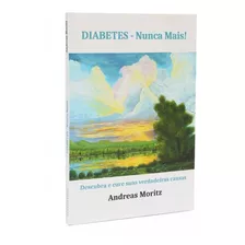 Livro Diabetes - Nunca Mais! 