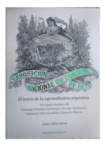 Exposición Nacional De Córdoba 1871. Agroindustria Argentina