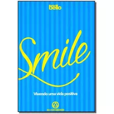 Smille - Vivendo Uma Vida Positiva