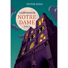 O Corcunda De Notre Dame - Tomo 1, De Hugo, Victor. Ciranda Cultural Editora E Distribuidora Ltda., Capa Mole Em Português, 2022