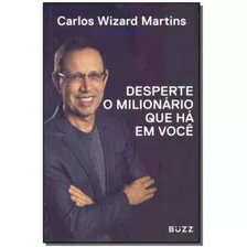 Livro Desperte O Milionário Que Há Em Você - Carlos Wizard