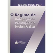 Regime De Delegacao Da Prestacao De Servicos Publicos