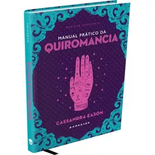 Livro Manual Prático Da Quiromancia - Capa Dura