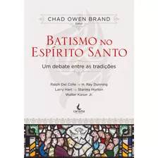 Batismo No Espírito Santo, De Brand, Chad Owen. Editora Carisma Ltda, Capa Mole Em Português, 2019