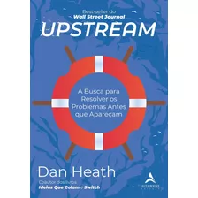 Upstream: A Busca Para Resolver Os Problemas Antes Que Apareçam