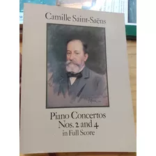 Camille Saint-saëns Piano Concertos Nos. 2 And 4 Full Score