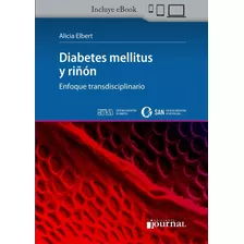 Elbert - Diabetes Mellitus Y Riñón 1ed/2022 C/