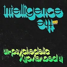 Intelligence Un-psychedelic In Peavey City Import Lp Vinilo