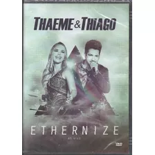 Dvd Thaeme E Thiago Ethernize Ao Vivo. Original. Versão Do Álbum Ao Vivo