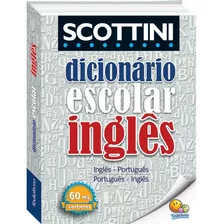 Scottini - Dicionário De Inglês - 60 Mil Verbetes (capa Plástica), De Scottini, Alfredo. Editora Todolivro Distribuidora Ltda., Capa Mole Em Português, 2017