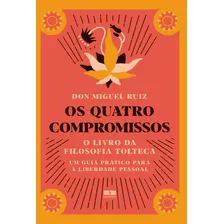 Os Quatro Compromissos, De Don Miguel Ruiz. Editora Bestseller, Capa Mole, Edição 2021 Em Português, 2021