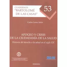 Libro Apogeo Y Crisis De La Ciudadanía De La Salud. Histori