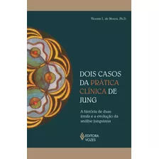 Dois Casos Da Prática Clínica De Jung - A História De Duas