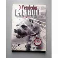 O Vendedor Pit Bull - Luis Paulo Luppa