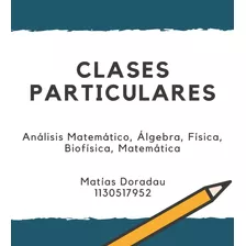 Clases Particulares Análisis, Matemática, Física, Etc.