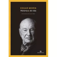 Historia(s) De Vida: Historia(s) De Vida, De Morin, Edgar. Editora Bertrand, Capa Mole, Edição 1 Em Português, 2023