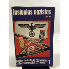Livro Insígnias Nazistas Jack Pia Renes Especial Cores 1 Historia Ilustrada Da 2ª Guerra Mundial M467