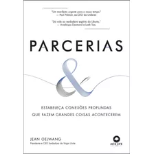 Parcerias - Estabeleça Conexões Profundas Que Fazem Grandes Coisas Acontecerem