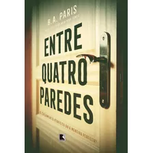 Entre Quatro Paredes, De Paris, B. A.. Editora Record Ltda., Capa Mole Em Português, 2017