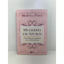 Livro Mulheres Em Apuros Martha Peace