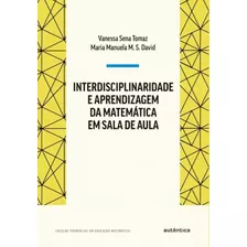 Interdisciplinaridade Aprend. Matematica Sala Aula