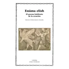 Enuma Elish, De Anónimo. Editorial Ediciones Cátedra, Tapa Blanda En Español