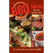 Easy Bbq Sauces, Rubs, Mops, Marinades And More - Golden W