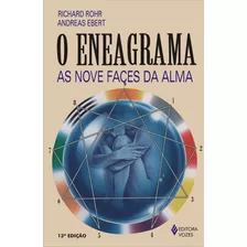 Eneagrama: As Nove Faces Da Alma, De Rohr, Richard. Editora Vozes Ltda., Capa Mole Em Português, 2013