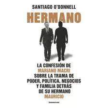 Libro Hermano Confesión Mariano Macri - Santiago O'donnell