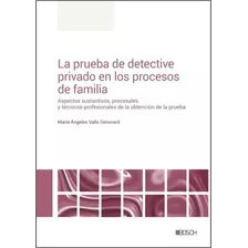Libro La Prueba De Detective Privado En Los Procesos De F...