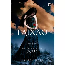 Paixão (vol. 3 Fallen), De Kate, Lauren. Série Fallen (3), Vol. 3. Editora Record Ltda., Capa Mole Em Português, 2011