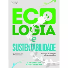 Ecologia E Sustentabilidade, De Miller, G. Tyler. Editora Cengage Learning Edições Ltda., Capa Mole Em Português, 2012