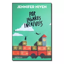 Por Lugares Incriveis - Niven, Jennifer - Seguinte