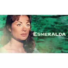 Novela Esmeralda Mexicana Dublada Em Hd - Envio Digital